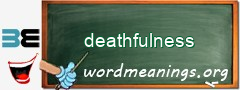 WordMeaning blackboard for deathfulness